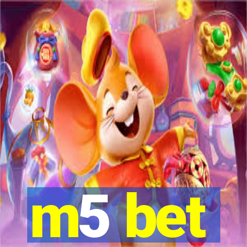 m5 bet